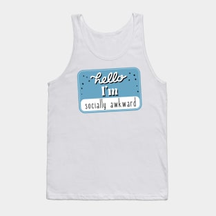 Hello, I am socially awkward Tank Top